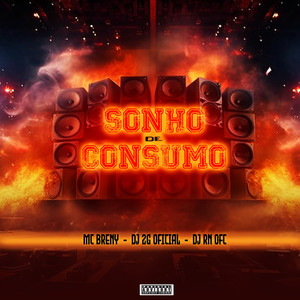 SONHO DE CONSUMO (Explicit)