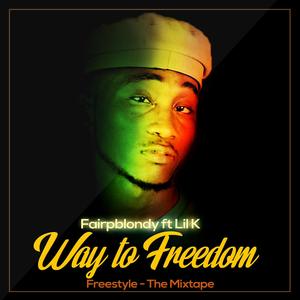 Way to Freedom (feat. Lil K)