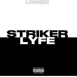 STRIKER LYFE (Explicit)