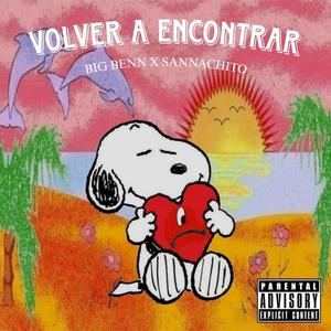 Volver a encontrar (feat. Sannachito) (Explicit)