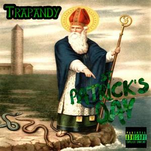 St. Patrick's Day (feat. Trapandy, Articuno & Bosshog) [Explicit]