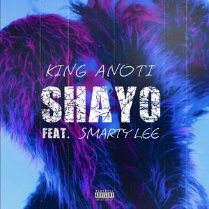 Shayo (feat. Smarty Lee) (Explicit)