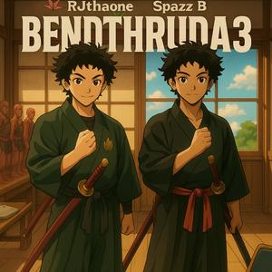 BENDTHRUDA3 (feat. Spazz B) (Explicit)