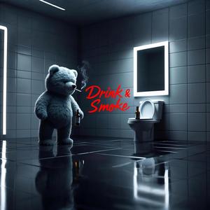 Drink & Smoke (Explicit)