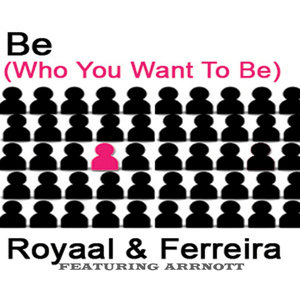Be(Who You Wanna Be) (Original Club mix)