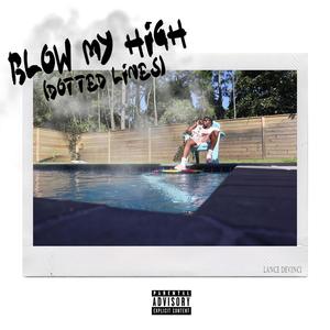 Blow my High (Dotted Lines) (Explicit)