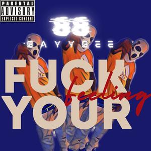 **** Your Feelings (Explicit)