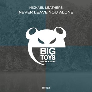 Never Leave You Alone (Extended Mix)