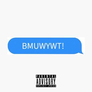 BMUWYWT (Explicit)