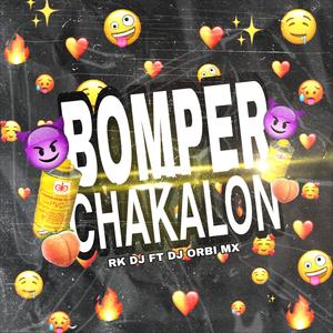 Bomper Chakalon(feat. Dj Orbi) (Explicit)