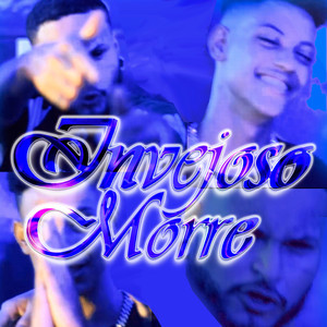 Invejoso Morre (Explicit)