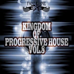 Kingdom of Progressive House, Vol. 8 (Explicit)