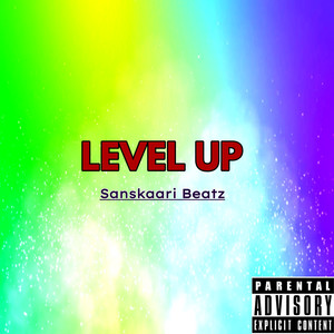 Level Up (Explicit)