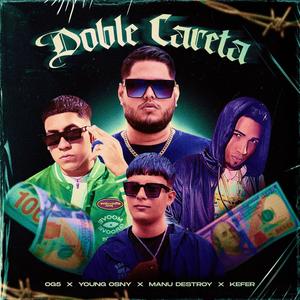 Doble Careta (feat. Manu Destroy, Kefer & og5 hn) (Explicit)
