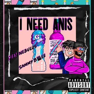 I Need Anís (Explicit)