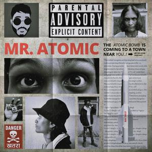 Mr. Atomic (feat. Danger Jr.) [Explicit]