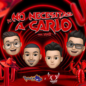 Tú No Necesitas A Carlo (En Vivo)