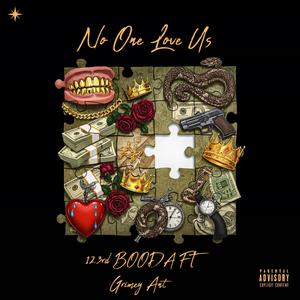 No One Love Us (feat. 123rd BOODA) (Explicit)
