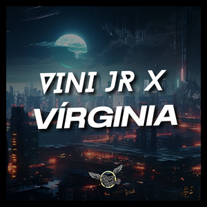 Vini JR x Virginia (Explicit)