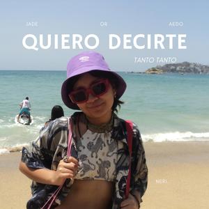 Quiero Decirte Tanto Tanto