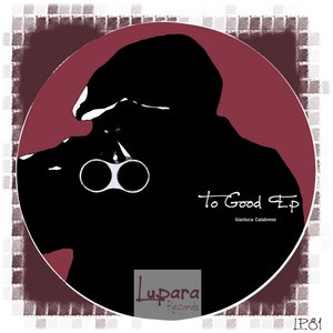 To Good (Original Mix)