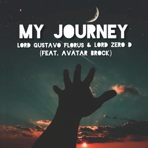 My Journey (feat. Lord Zero D & Avatar Brock) [Explicit]