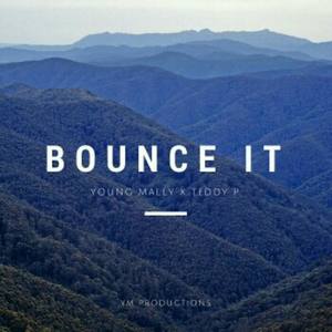 Bounce It (feat. Teddy P) (Explicit)