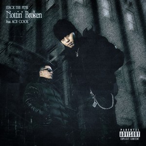 Nottin' Broken (feat. ACE COOL) (Explicit)