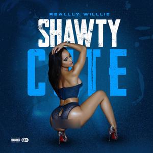 Shawty Cute (Shawty Got a Ahhh) [Explicit]