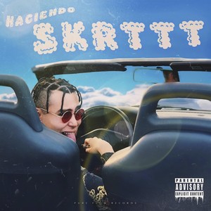High Lil - Haciendo Skrttt (Explicit)