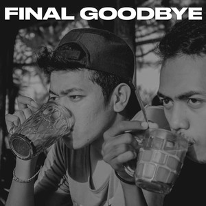 Final Goodbye (Explicit)