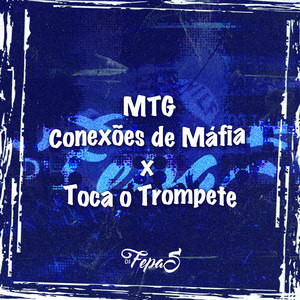 MTG Conexões de Máfia x Toca o Trompete