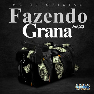 Fazendo Grana (Explicit)