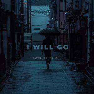 I will Go (feat. Froilan)