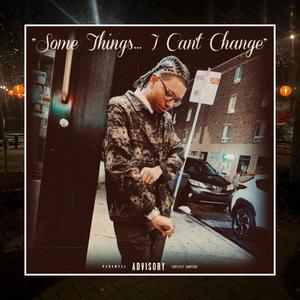 Some Things I Can't Change (feat. Saber Bourne & Vicci) (Explicit)