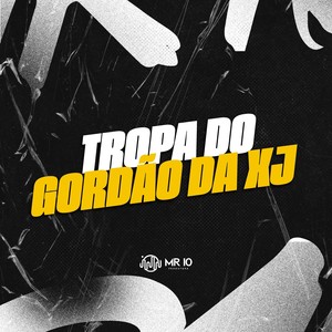 TROPA DO GORDÃO DA XJ (Explicit)