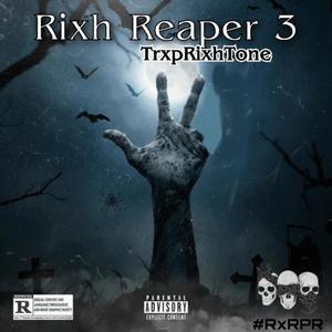 Rixh Reaper 3 (Explicit)