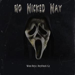 No Wicked Way (feat. Woo Reyz)