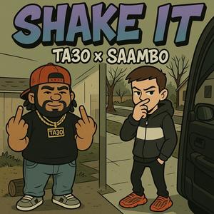 SHAKE IT (feat. TA30) (Explicit)
