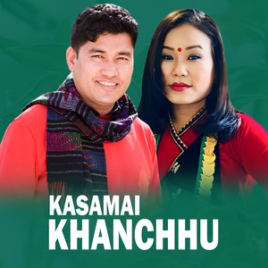 KASAMAI KHANCHHU