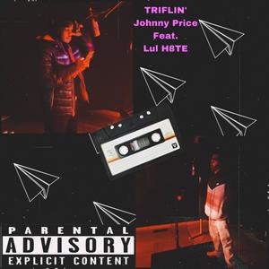 TRIFLIN' (feat. Lul H8TE)