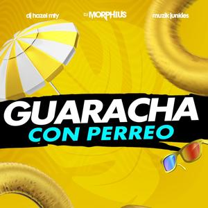 Guaracha Con Perreo