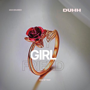 My Girl Friend (Explicit)