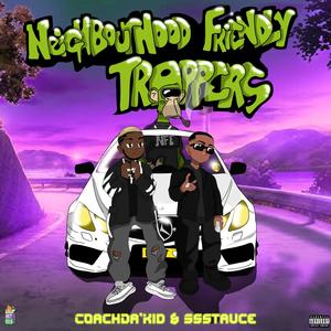 NEIGHBORHOOD FRIENDLY TRAPPERS (Explicit)