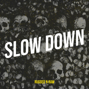 Slow Down (Explicit)