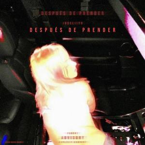 Después De Prender (Explicit)