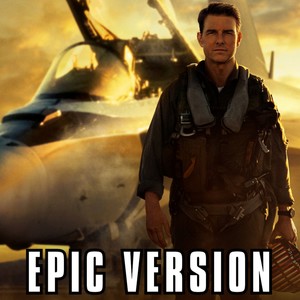 Top Gun Maverick | Epic Version