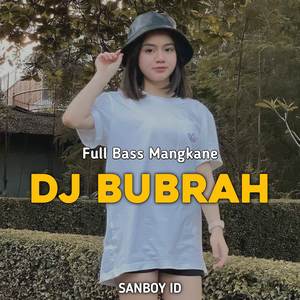 DJ BUBRAH FULL BASS MANGKANE