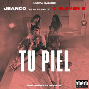 Tu Piel (feat. Eleven B) [Explicit]