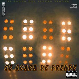 Se Acaba De Prende (feat. Jf El Caramelo & Jhoel K7) [Explicit]